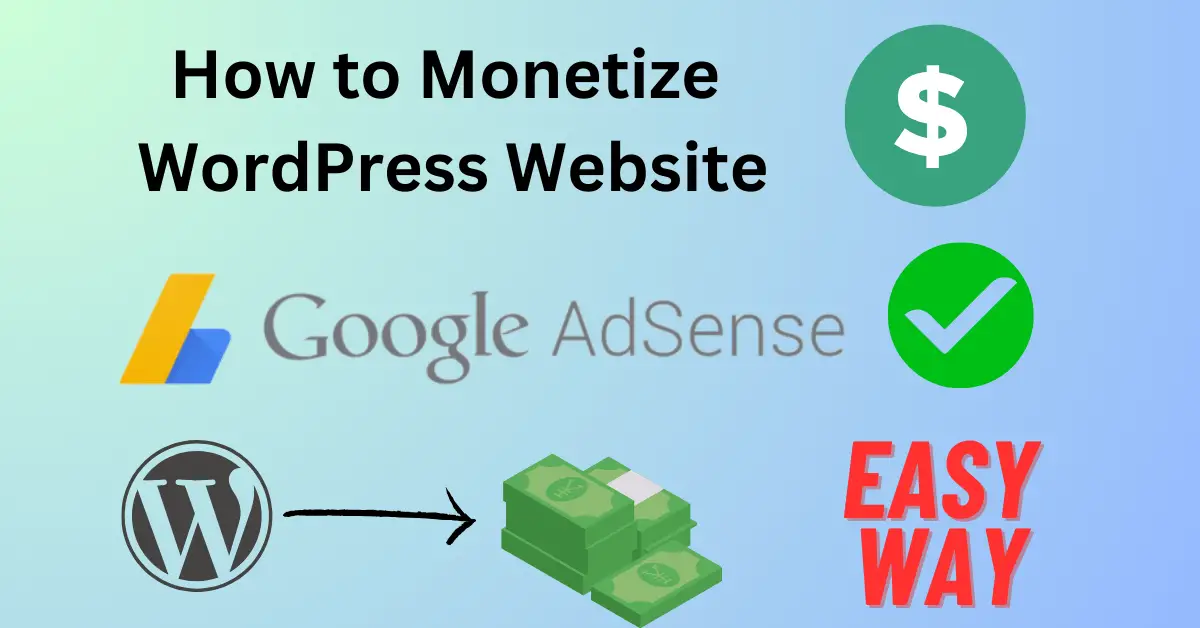 How to Monetize Your Website with Google AdSense (2024)