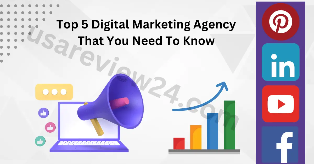 Top 5 Digital Marketing Agency That You Need To Know